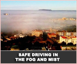 Safe Driving in the Fog and Mist